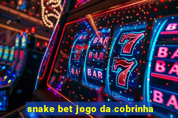 snake bet jogo da cobrinha